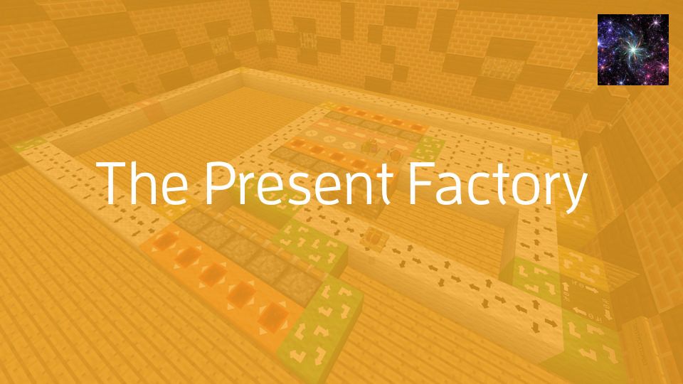 The Present Factory